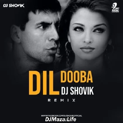 Dil Dooba (Remix) - DJ Shovik
