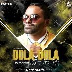 Dola Dola (Remix) - DJ Madwho