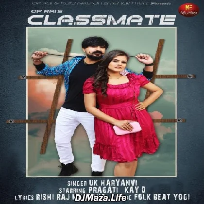 Classmate - UK Haryanvi