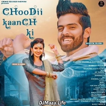 Choodii Kaanch Ki - Masoom Sharma