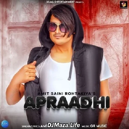 Apraadhi - Amit Saini Rohtakiya
