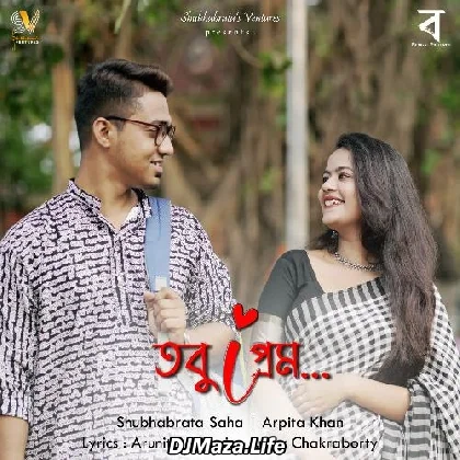 Tobu Prem - Shubhabrata Saha Arpita Khan