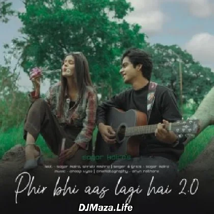 Phir Bhi Aas Lagi Hai - Sagar Kalra