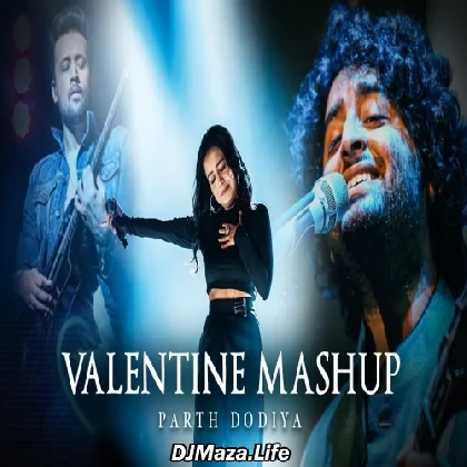 Valentine Mashup - Parth Dodiya