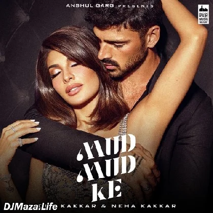Mud Mud Ke Na Dekh Mujhe - Tony Kakkar