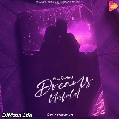 Dreams Unfold - Prem Dhillon