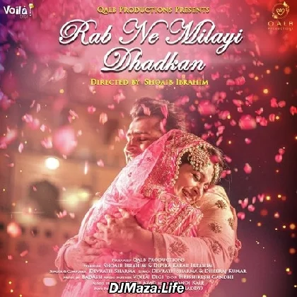 Rab Ne Milayi Hai Ye Dhadkan - Devrath Sharma