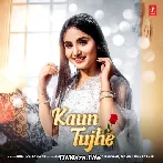 Kaun Tujhe - Renuka Panwar