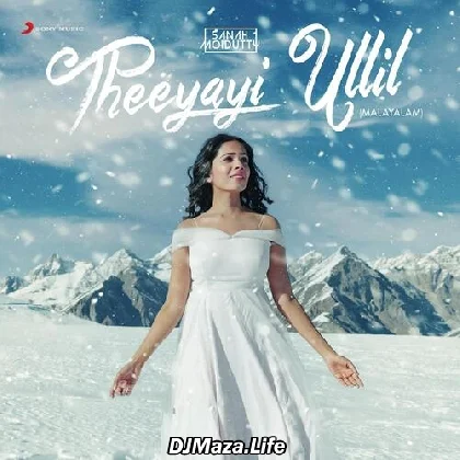 Theeyayi Ullil - Sanah Moidutty