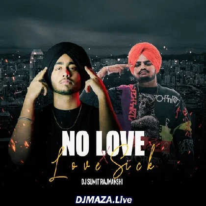 No Love x LoveSick
