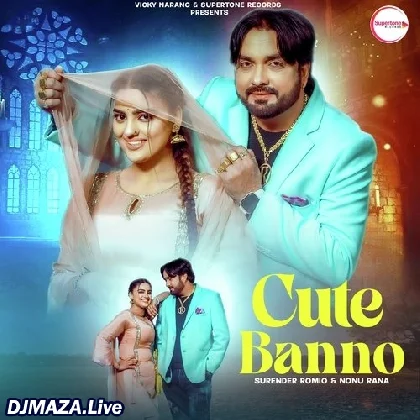 Cute Banno - Surender Romio