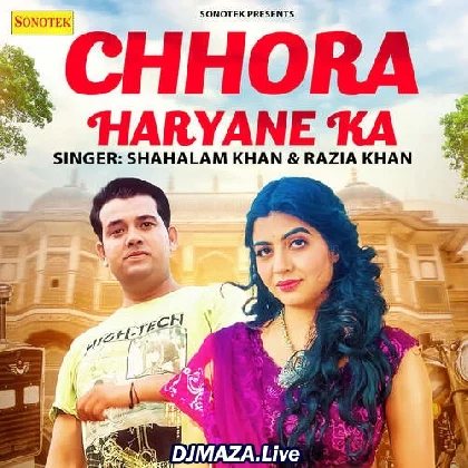 Chhora Haryane Ka - Shahalam Khan