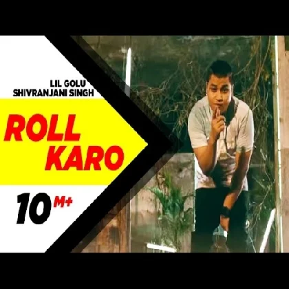 Roll Karo Roll Karo
