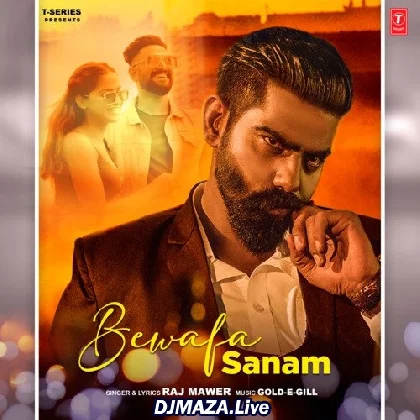 Bewafa Sanam - Raj Mawer