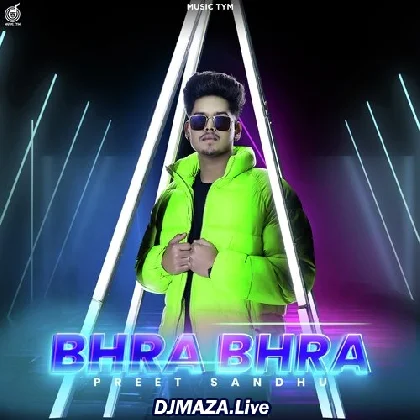 Bhra Bhra - Preet Sandhu