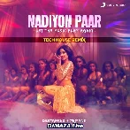 Nadiyon Paar (Tech House Remix)