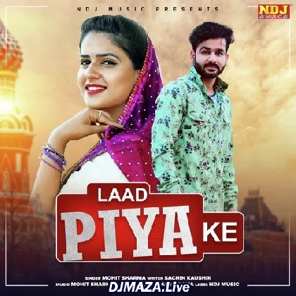 Laad Piya Ke - Mohit Sharma