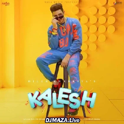 Kalesh - Diler Kharkiya