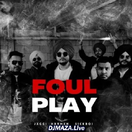 Foul Play - Jxggi