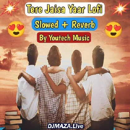 Yaara Teri Yaari Ko Maine Toh Khuda Mana Slowed Reverb