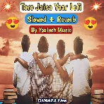 Yaara Teri Yaari Ko Maine Toh Khuda Mana Slowed Reverb