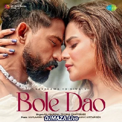 Bole Dao - Raj Barman