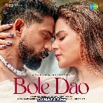 Bole Dao - Raj Barman