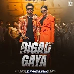 Bigad Gaya - Amanraj Gill
