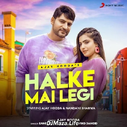 Halke Mai Legi - Sandeep Surila