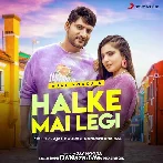 Halke Mai Legi - Sandeep Surila