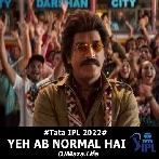 Iss Pagal Pan Ka Lele Maza - IPL 2022