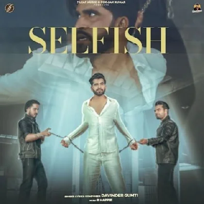 Selfish - Davinder Gumti
