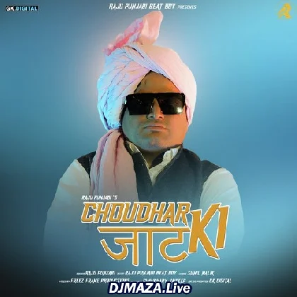 Choudhar Jaat Ki - Raju Punjabi