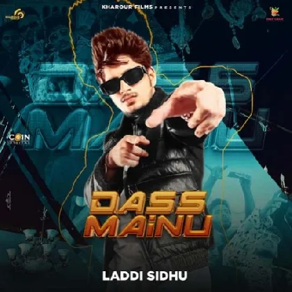 Dass Mainu - Laddi Sidhu
