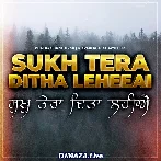 Sukh Tera Dita Lahiye