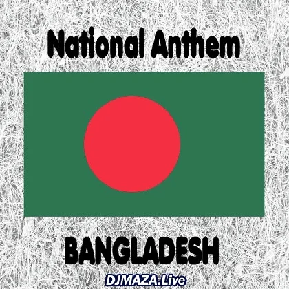 Bangladesh National Anthem