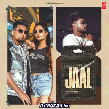 Jaal - A Kay