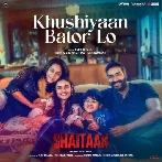 Khushiyaan Bator Lo Shaitaan