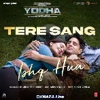 Tere Sang Ishq Hua - Yodha