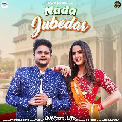 Nada Jubedar ft. Pranjal Dahiya