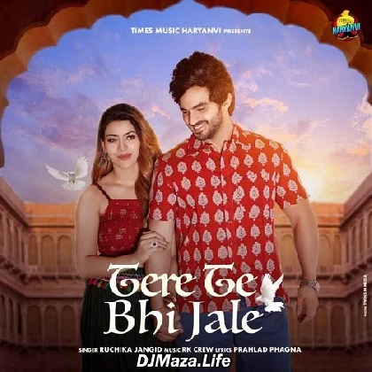 Tere Te Bhi Jale - Ruchika Jangid