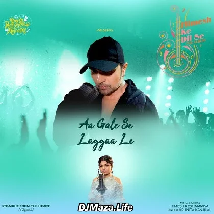 Aa Gale Se Laga Le Mujhe Deja Dil Ko Chain