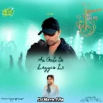 Aa Gale Se Laga Le Mujhe Deja Dil Ko Chain