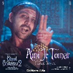 Ami Je Ke Tomar - Arijit Singh