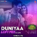 Duniyaa (Luka Chuppi) LoFi Mix - DJ Aqeel