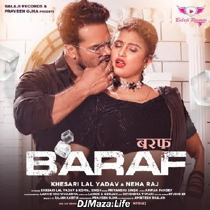 Barf - Khesari Lal Yadav