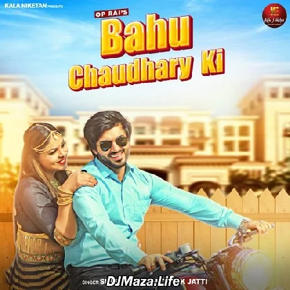 Bahu Chaudhary Ki - Surender Romio