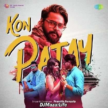 Kon Patay - Pramith Ganguly