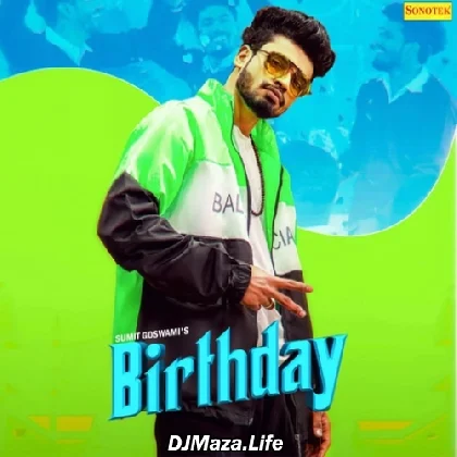 Birthday - Sumit Goswami