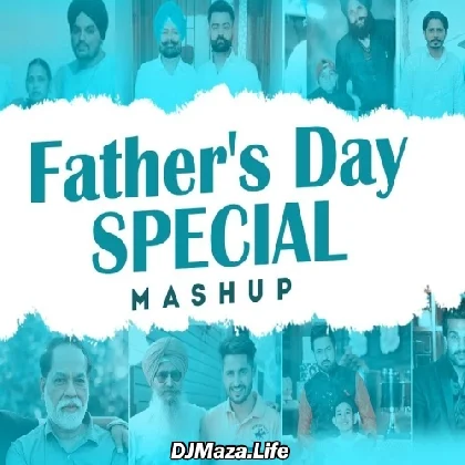 Fathers Day Special (Mashup)